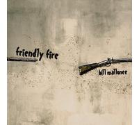 Bill Mallonee - Friendly Fire