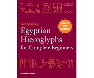 Bill Manley Egyptian Hieroglyphs for Complete Beginners (Copertina rigida)