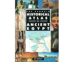 Bill Manley The Penguin Historical Atlas of Ancient Egypt (Tascabile)