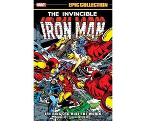 Bill Mantlo Gerry C Iron Man Epic Collection: Ten Rings To Rule The (Tascabile)