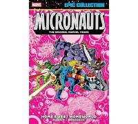 Micronauts Epic Collection: The Original Marvel Years - Home Sweet Homeworld