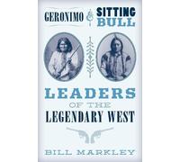 Bill Markley Geronimo and Sitting Bull (Tascabile)