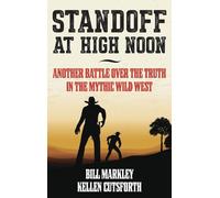 Bill Markley Kellen Cutsforth Standoff at High Noon (Copertina rigida)