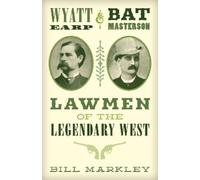 Bill Markley Wyatt Earp and Bat Masterson (Tascabile)