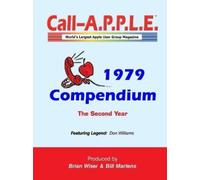 Bill Martens Brian Wiser Call-A.P.P.L.E. Magazine - 1979 Compendium (Tascabile)