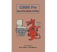 Bill Martens Brian Wiser GBBS Pro Bulletin Board System (Copertina rigida)