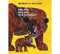 Bill Martin Baby Bear, Baby Bear, What Do You See? (Copertina rigida)