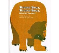 Bill Martin Brown Bear, Brown Bear, What Do You See? (Copertina rigida)