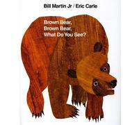 Bill Martin Martin B Ann Brown Bear, Brown Bear, What Do You (Copertina rigida)