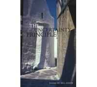 Bill Mayer The Uncertainty Principle (Tascabile)