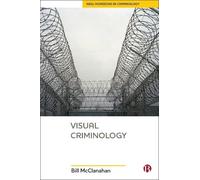 Bill McClanahan Visual Criminology (Tascabile) New Horizons in Criminology