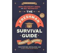 Bill McGarvey Nora Bradbury The Freshman Survival Guide (Revised Ed (Tascabile)