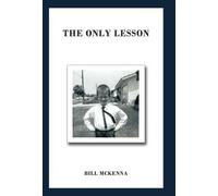 Bill McKenna The Only Lesson (Copertina rigida)