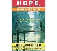 Bill McKibben Hope, Human and Wild (Tascabile) World as Home