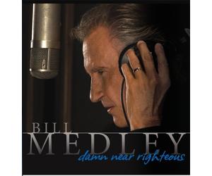 Bill Medley - Damn Near Righteous
