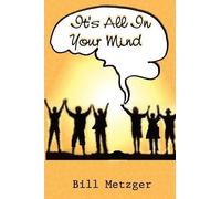 Bill Metzger It's All in Your Mind (Tascabile)