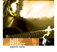 Bill Miller - Spirit Rain