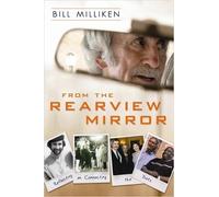 Bill Milliken From The Rearview Mirror (Tascabile)