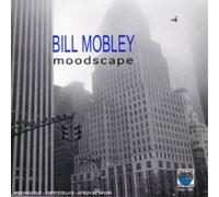 Bill Mobley Moodscape (CD) Album