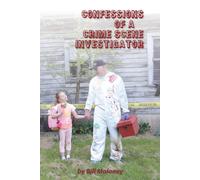 Bill Moloney Confessions of a Crime Scene Investigator (Tascabile)