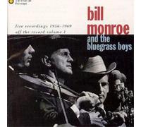 Bill Monroe and His Bluegrass Live Recording 1956-1969: off the record vol (CD)