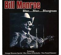 Bill Monroe - Blue..blue..bluegrass
