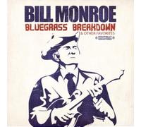Bill Monroe Bluegrass Breakdown & Other Favorites (Digitally Remastered)