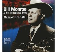 Bill Monroe - Mansions for Me