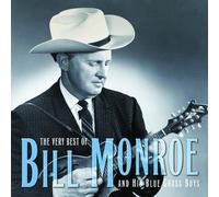 Bill Monroe The Very Best Of Bill Monroe And His Blue Grass Boys (CD)