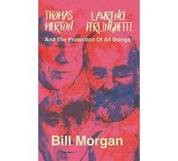 Bill Morgan Thomas Merton, Lawrence Ferlinghetti, and the Protection (Tascabile)
