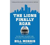 Bill Morris The Lions Finally Roar (Copertina rigida)