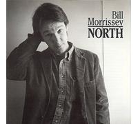 Bill Morrissey - North by Bill Morrissey