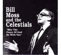 Bill Moss & Celestials - May the Peace of God Be With You