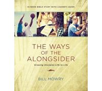 Bill Mowry The Ways of the Alongsider (Tascabile)