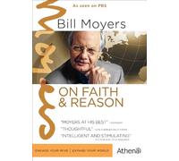 Bill Moyers: On Faith and Reason