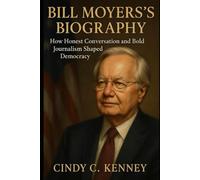 Bill Moyers’s Biography: How Honest Conversation and Bold Journalism Shaped Democracy