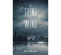 Bill Mullen The Thing in the Wind (Tascabile)