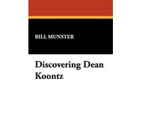 Bill Munster Discovering Dean Koontz (Tascabile)
