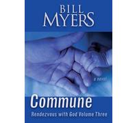 Bill Myers Commune: Rendezvous with God (Tascabile) Rendezvous With God