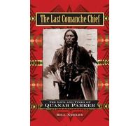 Bill Neeley The Last Comanche Chief (Copertina rigida)