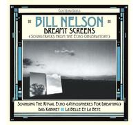 Bill Nelson Dreamy Screens: Soundtracks from the Echo Observatory Box Set