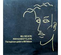 BILL NELSON - permanent flame 45 rpm single