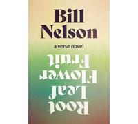 Bill Nelson Root Leaf Flower Fruit (Tascabile)