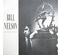 BILL NELSON - the love that whirls LP