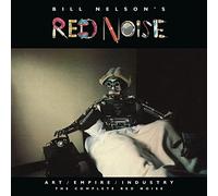 Bill Nelson's Red Noise Art/Empire/Industry: The Complete Red Noise (CD)