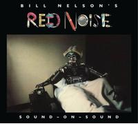 Bill Nelson's Red Noise - Sound On Sound