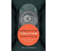 Bill Nichols Speaking Truths with Film (Tascabile)