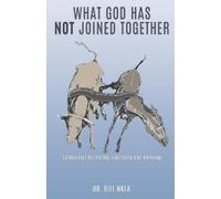 Bill Nkea What God Has Not Joined Together (Tascabile)