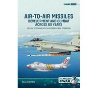 Bill Norton Air-to-Air Missiles, Development and Combat Across 80 Ye (Tascabile)