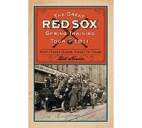Bill Nowlin The Great Red Sox Spring Training Tour of 1911 (Tascabile)